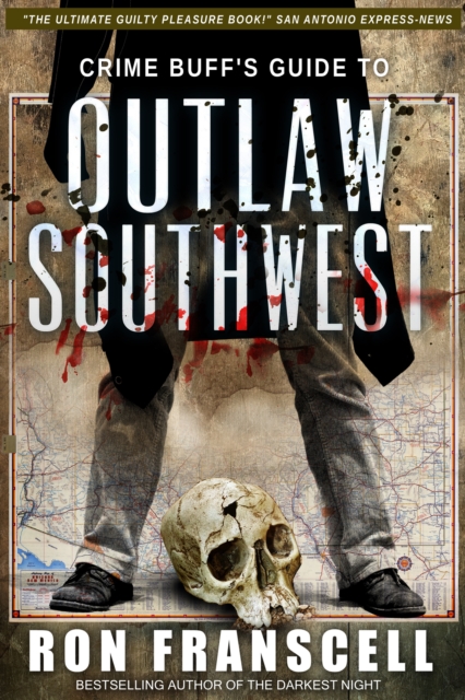Crime Buff's Guide to Outlaw Southwest, EPUB eBook