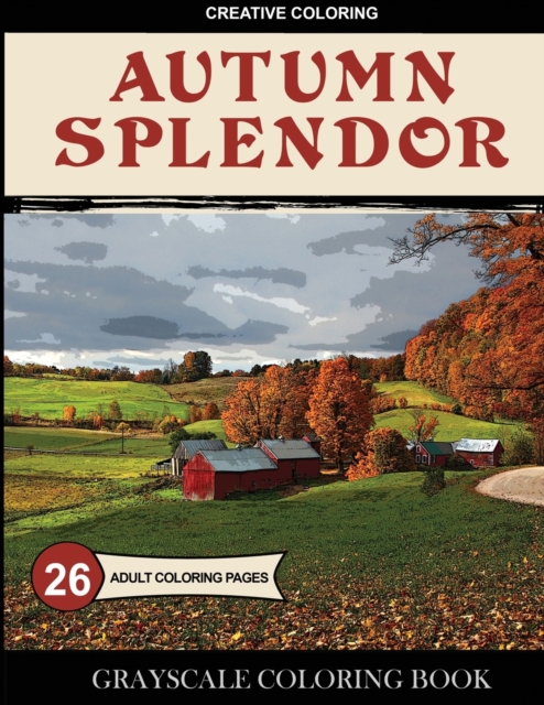 Autumn Splendor Grayscale Coloring Book, Paperback / softback Book