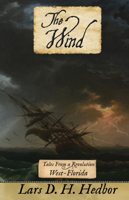 The Wind : Tales from a Revolution - West-Florida, Paperback / softback Book