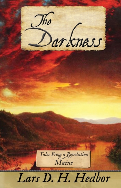 The Darkness : Tales from a Revolution - Maine, Paperback / softback Book
