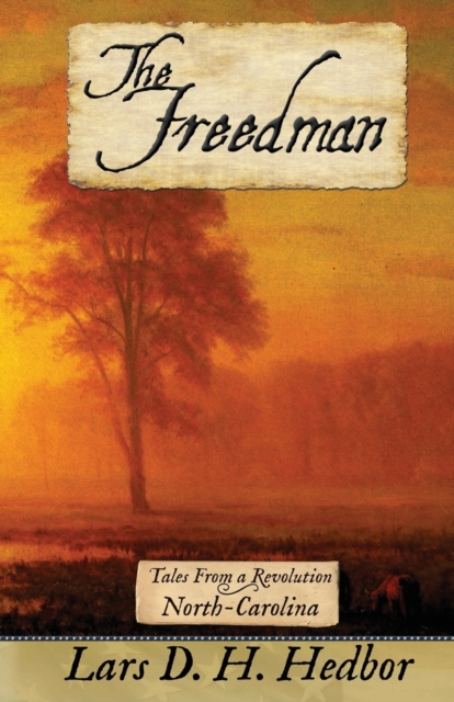 The Freedman : Tales from a Revolution - North-Carolina, Paperback / softback Book