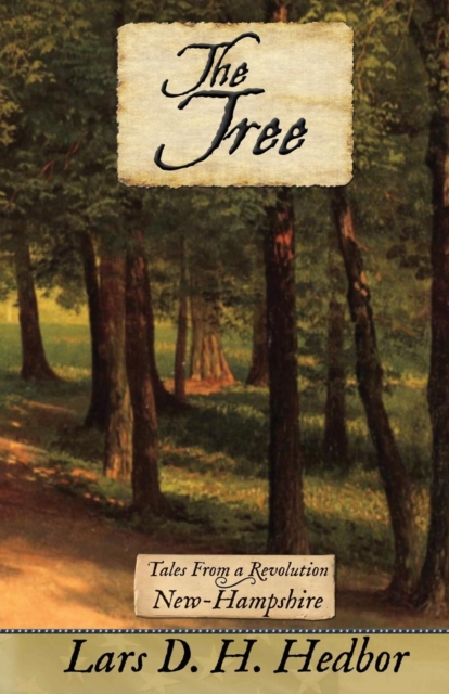 The Tree : Tales from a Revolution - New-Hampshire, Paperback / softback Book