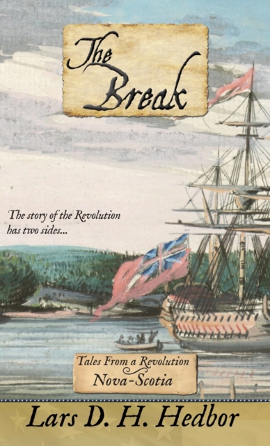 The Break : Tales From a Revolution - Nova-Scotia, Hardback Book