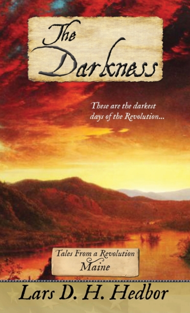 The Darkness : Tales From a Revolution - Maine, Hardback Book