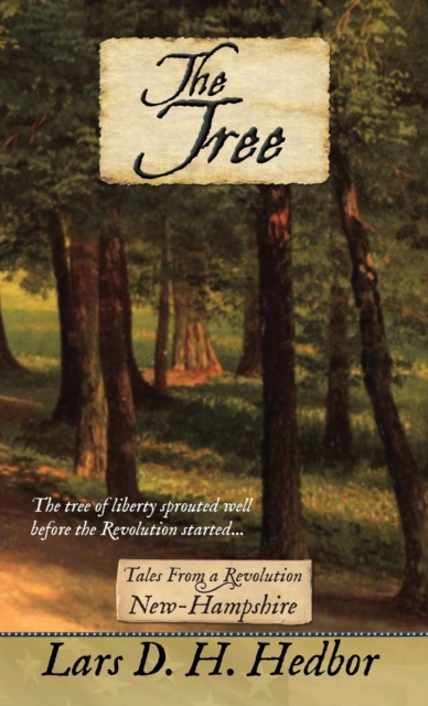 The Tree : Tales From a Revolution: New-Hampshire, Hardback Book