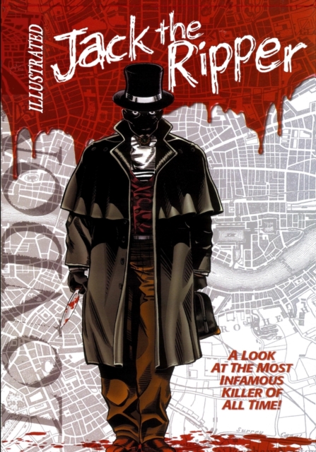 Jack the Ripper Illustrated, Paperback / softback Book