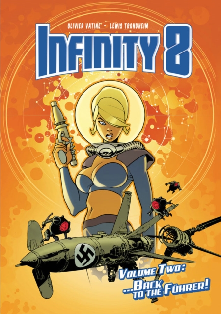 Infinity 8 Vol. 2: Back to the Fuhrer, Hardback Book