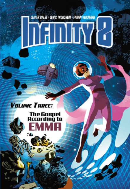 Infinity 8 Vol. 3 : The Gospel According to Emma, Hardback Book