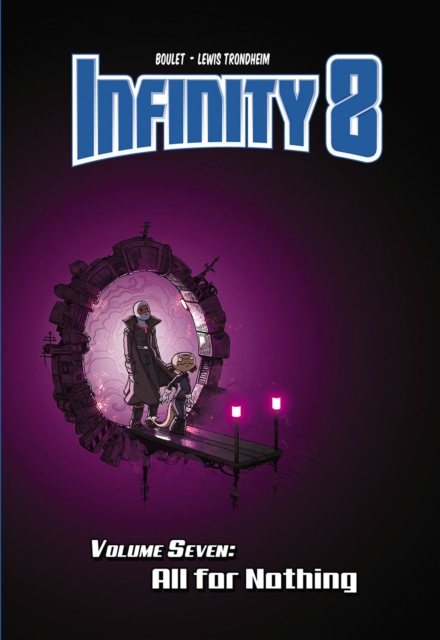Infinity 8 Vol.7 : All for Nothing, Hardback Book
