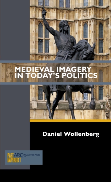 Medieval Imagery in Today's Politics, Paperback / softback Book