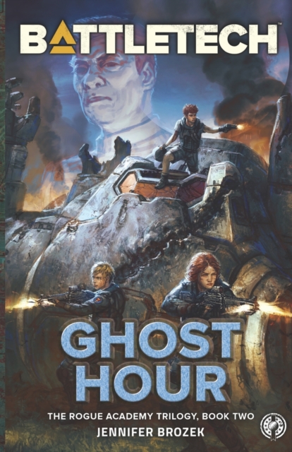 BattleTech : Ghost Hour (Book Two of the Rogue Academy Trilogy), Paperback / softback Book