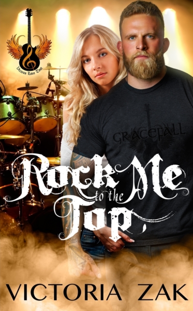 Rock Me to the Top : A Gracefall Rock Star Romance, Paperback / softback Book