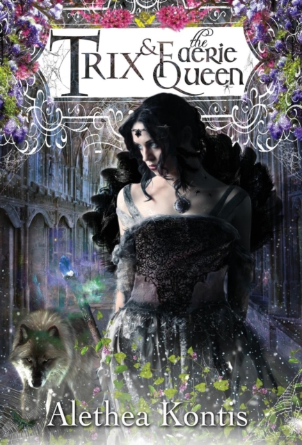 Trix and the Faerie Queen, Hardback Book