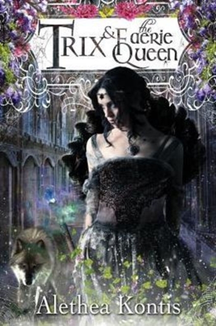 Trix and the Faerie Queen, Paperback / softback Book