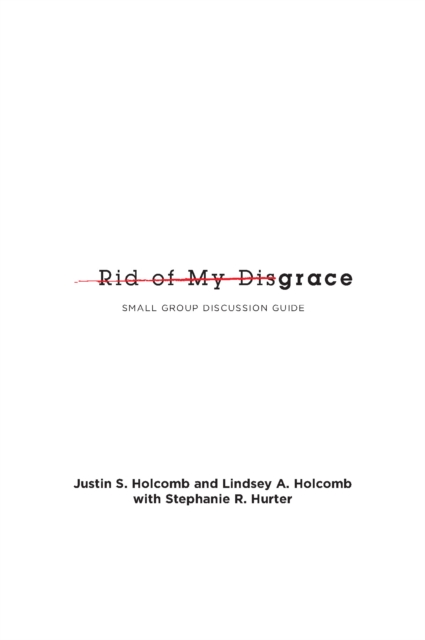 Rid of My Disgrace : Small Group Discussion Guide, EPUB eBook