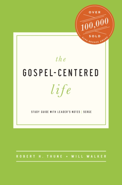 The Gospel-Centered Life : Study Guide with Leader's Notes, EPUB eBook