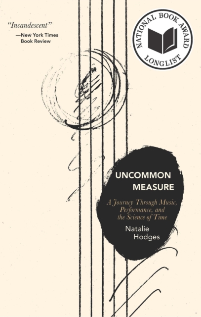 Uncommon Measure : A Journey Through Music, Performance, and the Science of Time, Paperback / softback Book