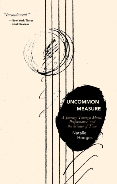 Uncommon Measure : A Journey Through Music, Performance, and the Science of Time, EPUB eBook