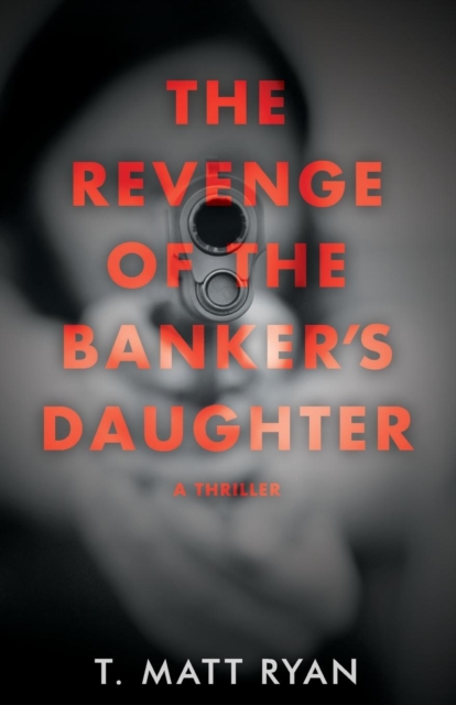 Revenge of the Banker's Daughter, Paperback / softback Book