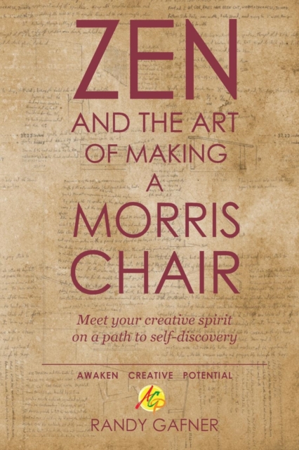 Zen and the Art of Making a Morris Chair : Meet Your Creative Spirit on a Path to Self-Discovery, Paperback / softback Book