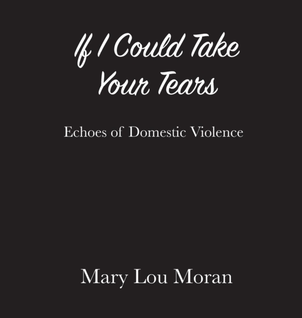 If I Could Take Your Tears, Hardback Book
