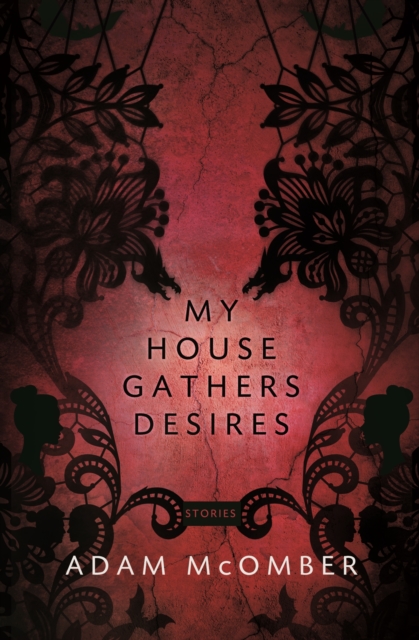 My House Gathers Desires, Paperback / softback Book