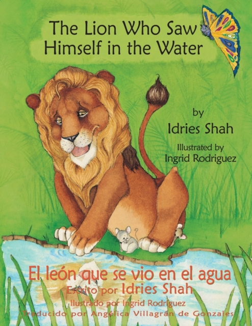 The Lion Who Saw Himself in the Water -- El leon que se vio en el agua : English-Spanish Edition, Paperback / softback Book