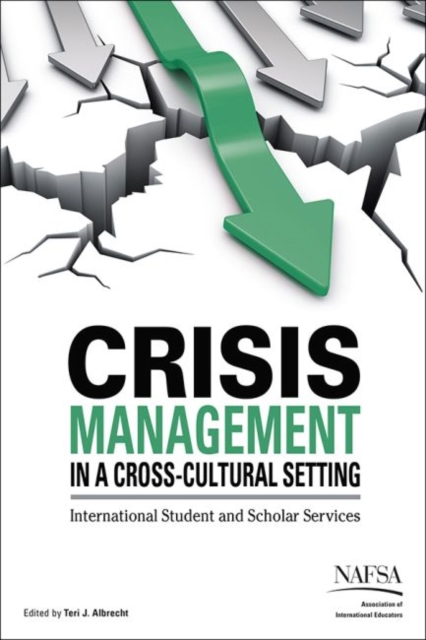 Crisis Management in a Cross-Cultural Setting : International Student and Scholar Services, Paperback / softback Book