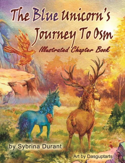 The Blue Unicorn's Journey To Osm Illustrated Book, Paperback / softback Book