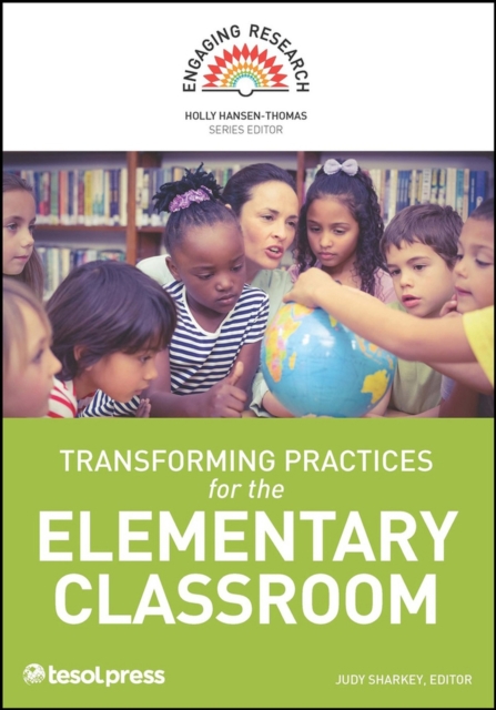 Transforming Practices for the Elementary Classroom, Paperback / softback Book