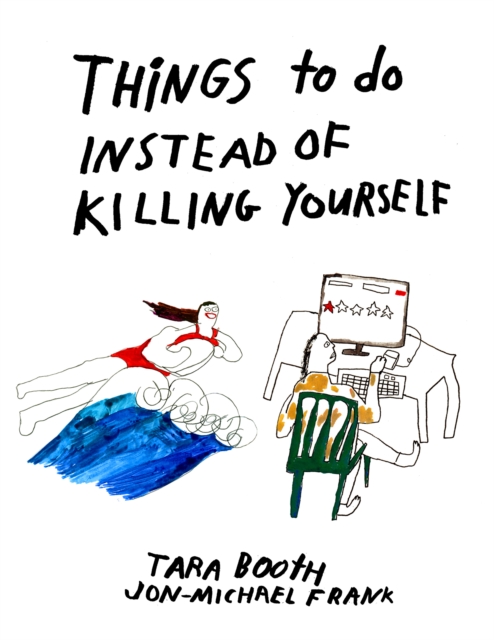 Things To Do Instead Of Killing Yourself, Paperback / softback Book