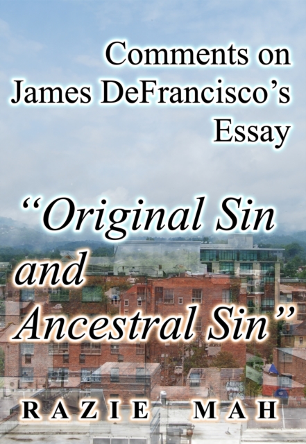 Comments on James DeFrancisco's Essay "Original Sin and Ancestral Sin", EPUB eBook