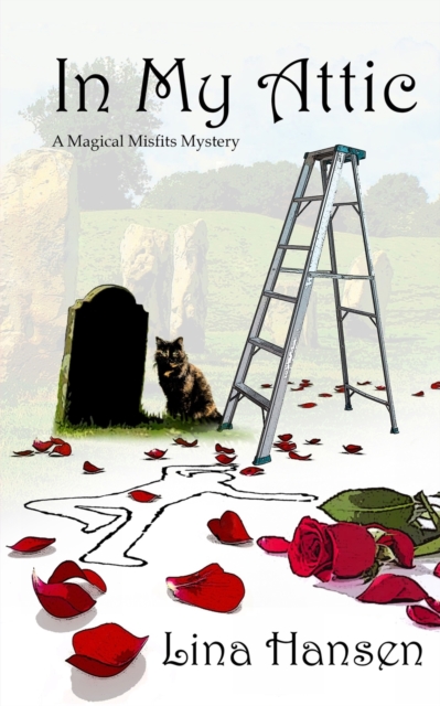 In My Attic : A Magical Misfits Mystery, Paperback / softback Book