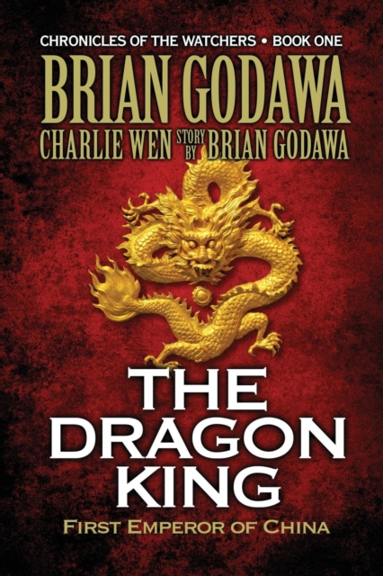 The Dragon King : First Emperor of China, Paperback / softback Book