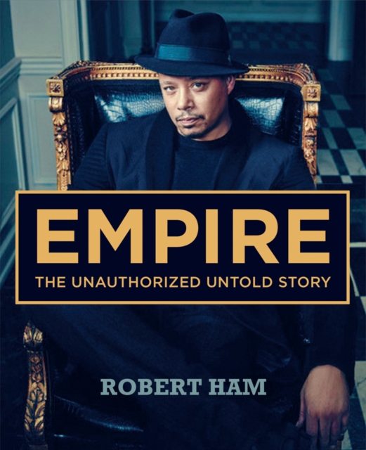 Empire : The Unauthorized Untold Story, Paperback / softback Book