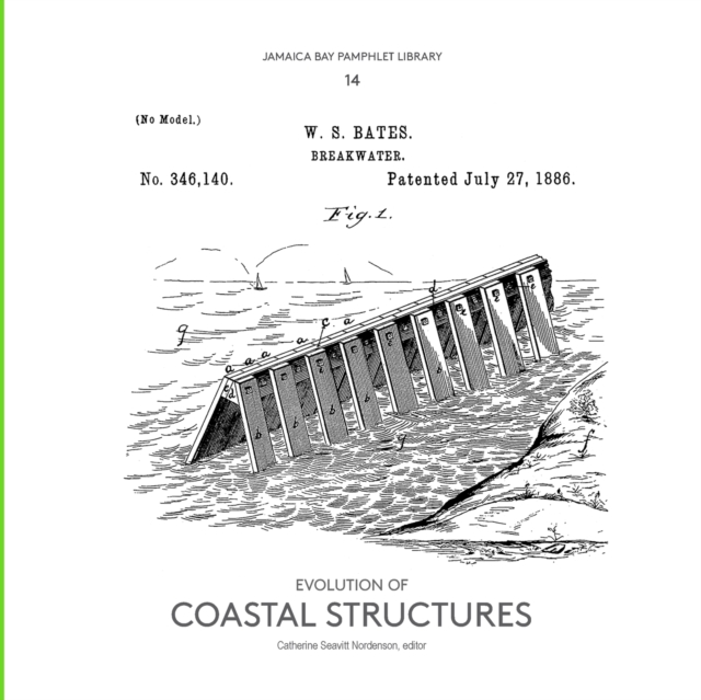 Jamaica Bay Pamphlet Library 14 : Evolution of Coastal Structures, Paperback / softback Book