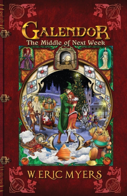 Galendor the Middle of Next Week (Book Three of the Galendor Trilogy), Paperback / softback Book