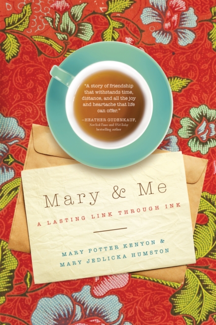 Mary & Me : A Lasting Link Through Ink, EPUB eBook