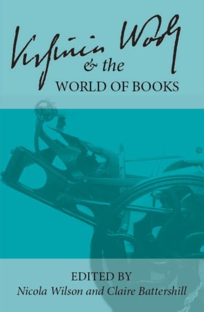 Virginia Woolf and the World of Books, Hardback Book