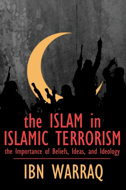 The Islam in Islamic Terrorism, Paperback / softback Book
