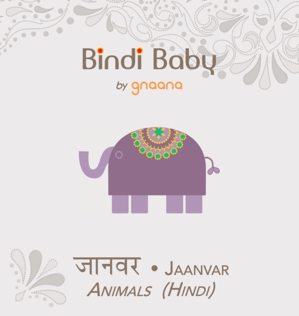 Bindi Baby Animals (Hindi) : A Beginner Language Book for Hindi Children, Hardback Book