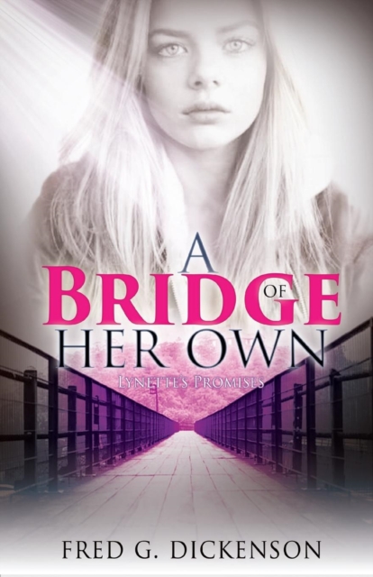 A Bridge of Her Own : Lynette's Promises, Paperback Book