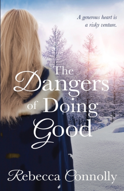The Dangers of Doing Good, Paperback / softback Book