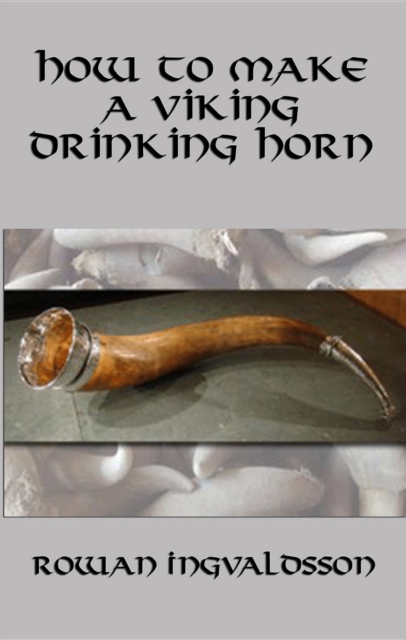 How to Make a Viking Drinking Horn, EPUB eBook
