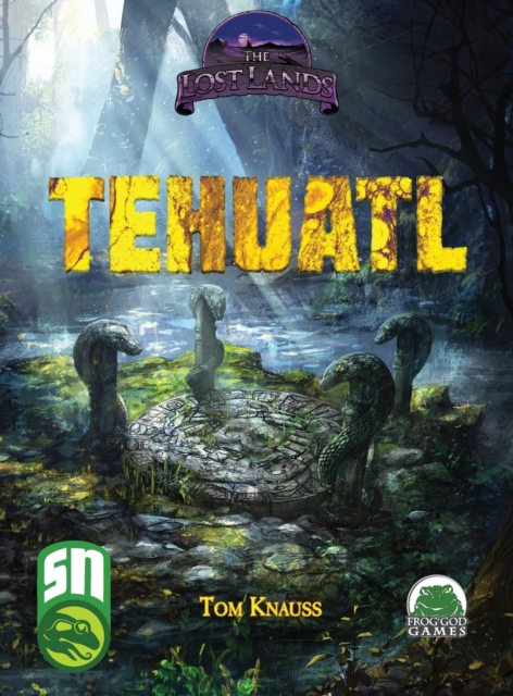 Lost Lands Tehuatl, Hardback Book