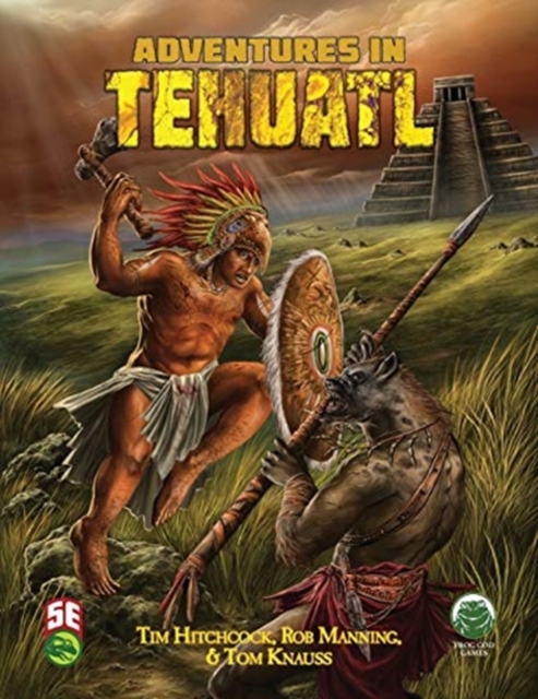 Adventures in Tehuatl 5e, Paperback / softback Book