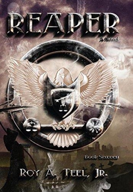 Reaper : The Iron Eagle Series Book Sixteen, Hardback Book
