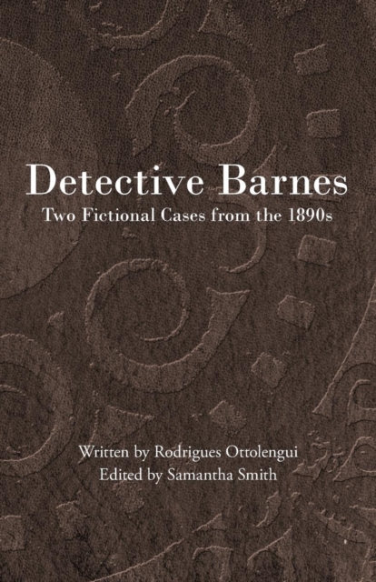 Detective Barnes : Two Fictional Cases from the 1890s, Paperback / softback Book