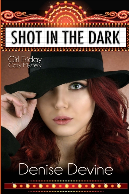 Shot in the Dark : Girl Friday Cozy Mystery, Paperback / softback Book