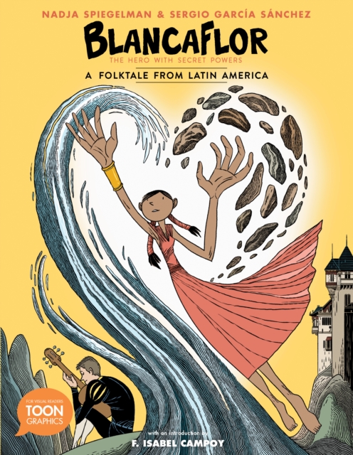 Blancaflor, The Hero with Secret Powers: A Folktale from Latin America, Paperback / softback Book